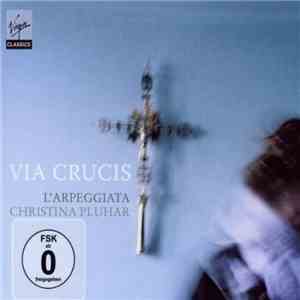 L'Arpeggiata / Christina Pluhar - Via Crucis