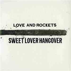 Love And Rockets - Sweet Lover Hangover