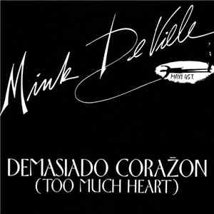Mink DeVille - Demasiado Corazon (Too Much Heart)