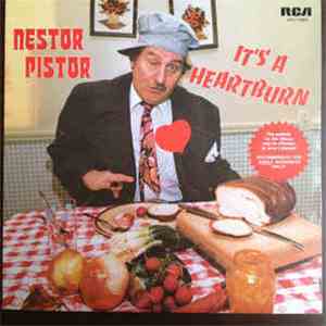 Nestor Pistor - It's a Heartburn