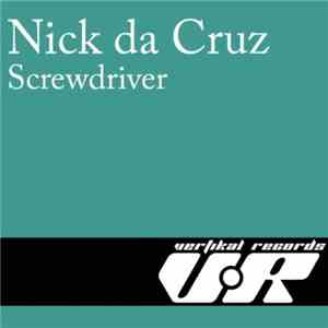 Nick Da Cruz - Screwdriver