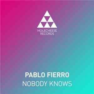 Pablo Fierro - Nobody Knows