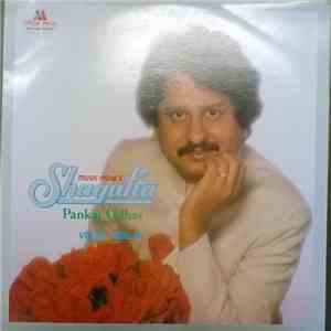 Pankaj Udhas - Music India's Shagufta • Vol. III • Vol. IV