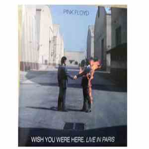 Pink Floyd - Wish You Were Here. Live In Paris