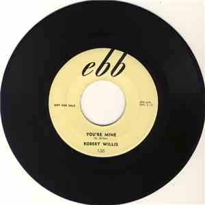 Robert Willis - You're Mine / Never Let Me Go