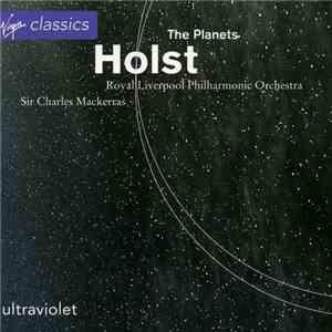 Royal Liverpool Philharmonic Orchestra, Sir Charles Mackerras - Holst - The ...