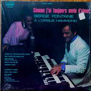 Serge Fontane - Comme J'ai Toujours Envie D'Aimer