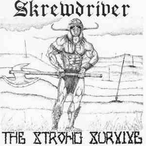 Skrewdriver - The Strong Survive