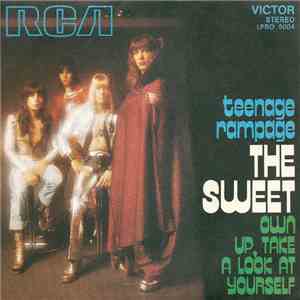 The Sweet - Teenage Rampage / Own Up, Take A Look At Yourself