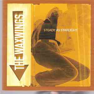 The Waxwings - Steady As Starlight