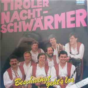 Tiroler Nachtschwärmer - Beschwingt Geht's Los