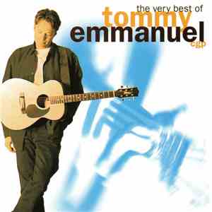 Tommy Emmanuel - The Very Best Of Tommy Emmanuel, C.G.P.