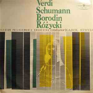 Verdi, Schumann, Borodin, Różycki, Silesian Philharmonic Orchestra, Karol S ...
