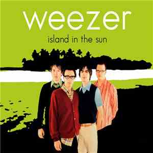 Weezer - Island In The Sun