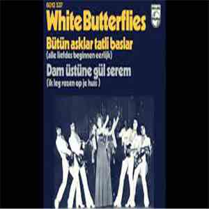 White Butterflies - Butun Asklar Tatli Baslar