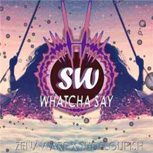 ZenAware X The Flourish - Whatcha Say