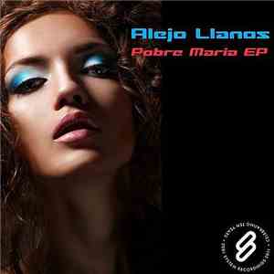 Alejo Llanos - Pobre Maria EP