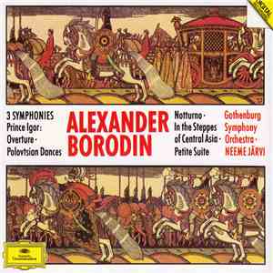 Alexander Borodin - Gothenburg Symphony Orchestra, Neeme Järvi - 3 Symphoni ...
