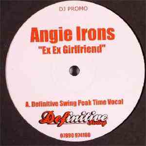 Angie Irons - Ex Ex Girlfriend (Definitive Swing Remixes)