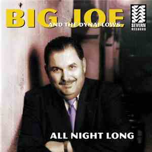 Big Joe And The Dynaflows - All Night Long
