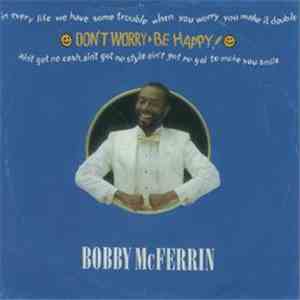 Bobby McFerrin - Don't Worry Be Happy