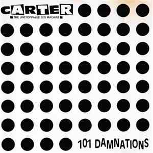 Carter The Unstoppable Sex Machine - 101 Damnations
