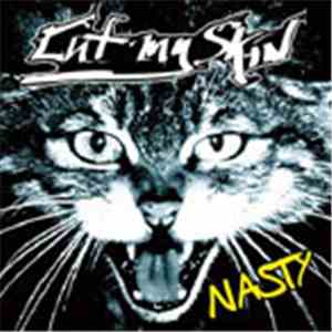 Cut My Skin - Nasty