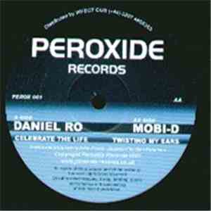 Daniel Ro / Mobi D - Celebrate The Life / Twisting My Ears