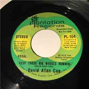 David Allan Coe - Keep Those Big Wheels Hummin’