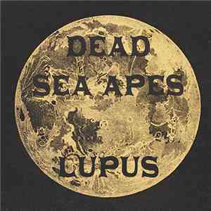 Dead Sea Apes - Lupus