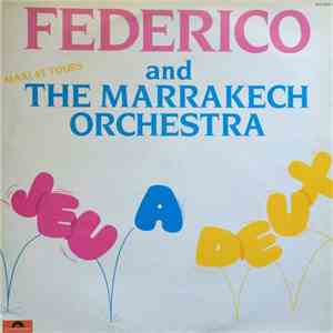 Federico And The Marrakech Orchestra - Jeu À Deux / Cashbah Boogie