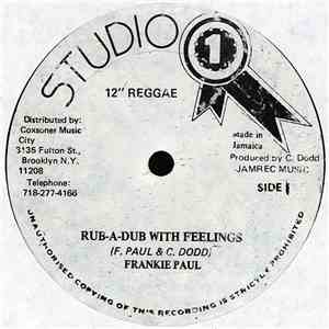 Frankie Paul / Jennifer Lara - Rub-A-Dub With Feelings / I Can't Take It An ...