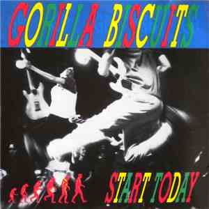 Gorilla Biscuits - Start Today