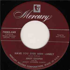 Jerry Cooper - Have You Ever Been Lonely / I'm Sorry I Made You Cry