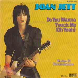Joan Jett - Do You Wanna Touch Me (Oh Yeah)