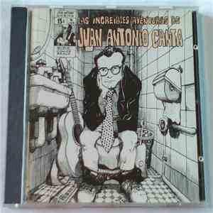 Juan Antonio Canta - Las Increíbles Aventuras de Juan Antonio Canta