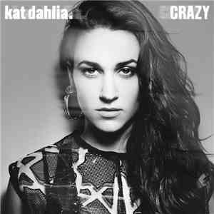 Kat Dahlia - Crazy