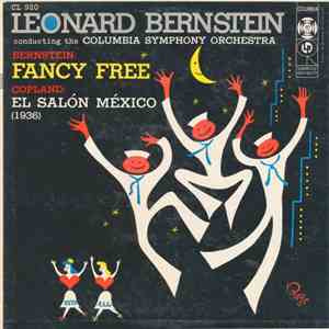 Leonard Bernstein Conducting The Columbia Symphony Orchestra - Bernstein: Fancy Free, Copland: El Salón México 