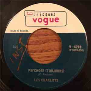 Les Charlots - Je Dis N'Importe Quoi, Je Fais Tout Ce Qu'on Me Dit / Psycho ...