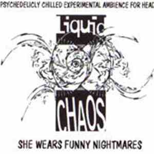 Liquid Chaos - She Wears Funny Nightmares