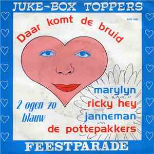 Marylyn, Ricky Hey, Janneman, De Pottepakkers - Daar Komt de Bruid
