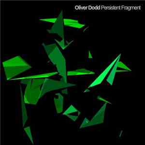 Oliver Dodd - Persistent Fragment
