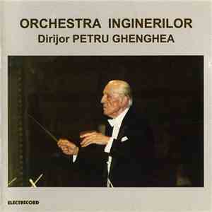 Orchestra Inginerilor Dirijor Petru Ghenghea - Orchestra Inginerilor
