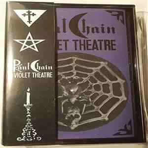 Paul Chain Violet Theatre - Paul Chain Violet Theatre
