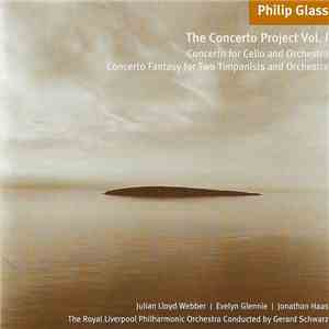 Philip Glass - Julian Lloyd Webber, Evelyn Glennie, Jonathan Haas, The Royal Liverpool Philharmonic Orchestra, Gerard Schwarz - Concerto For Cello And Orchestra - Concerto Fantasy For Two Timpanists And Orchestra