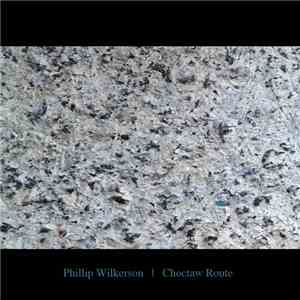 Phillip Wilkerson - Choctaw Route
