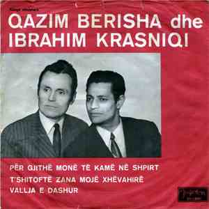 Qazim Berisha Dhe Ibrahim Krasniqi - Për Gjithë Monë Të Kamë Në Shpirt