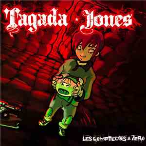 Tagada Jones - Les Compteurs A Zero