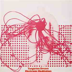 Tangerine Dream - Electronic Meditation