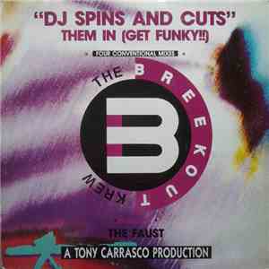 The Breekout Krew - Deejay Spins And Cuts Them In